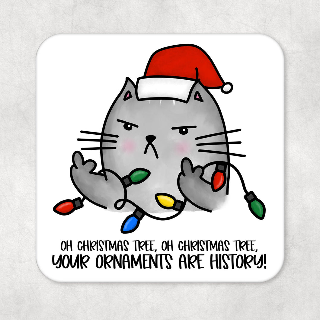 Funny Adult Humour Drinks Coaster  Naughty Cat- Oh Christmas Tree oh Christmas Tree Your Ornaments are History