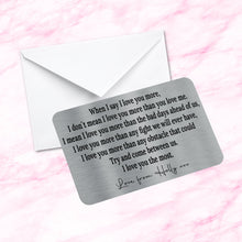 Load image into Gallery viewer, Personalised Sentimental Keepsake Metal Wallet Card  I Love You More quote Fiance Gift Husband Wife Girlfriend Boyfriend
