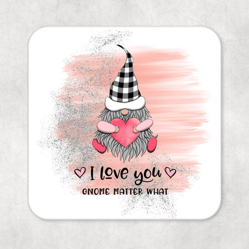 Love Gnome Drinks Coaster Gonk- I Love You Gnome Matter What