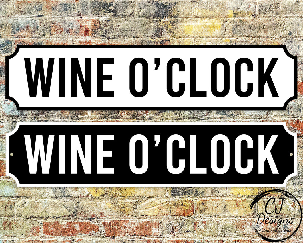Wine O Clock - Street Sign Road Sign Weatherproof, Hot tub, Home Pub Decor Garden Fathers Day Gift