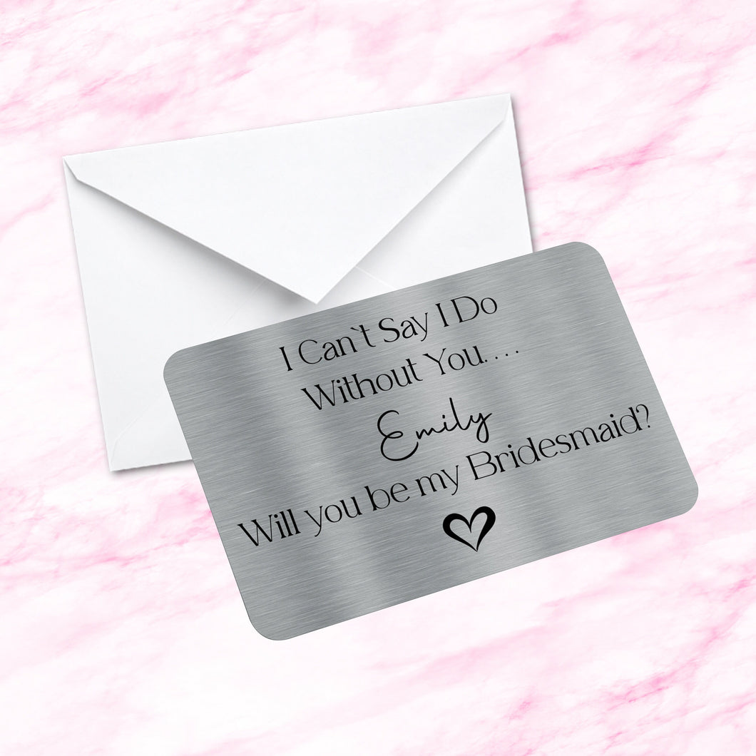 Personalised Bridesmaid Proposal Card Sentimental Wedding Keepsake Metal Wallet/Purse Card Maid of Honour