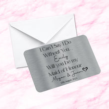 Load image into Gallery viewer, Personalised Bridesmaid Proposal Card with Wedding Date &amp; Couples Names Sentimental Wedding Keepsake Metal Wallet/Purse Card Maid of Honour
