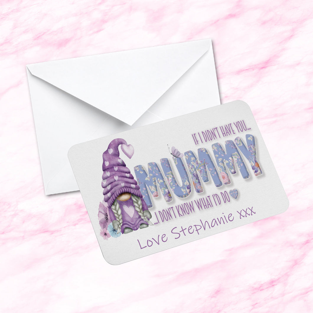 Personalised Mummy Gnome/Gonk Metal Wallet/Purse Card I Dont Know What Id Do If I Didnt Have You Sentimental Keepsake  -  Gift