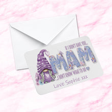 Load image into Gallery viewer, Personalised Mummy Gnome/Gonk Metal Wallet/Purse Card I Dont Know What Id Do If I Didnt Have You Sentimental Keepsake  -  Gift
