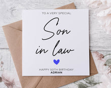 Load image into Gallery viewer, Personalised Son in Law Birthday Card, Special Son, Happy Birthday, Age Card For Him 40th, 50th, 60th
