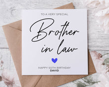 Load image into Gallery viewer, Personalised Brother in Law Birthday Card, Special Relative, Happy Birthday, Age Card For Him 30th, 40th,50th, 60th, 70th, 80th, Any Age
