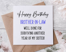 Load image into Gallery viewer, Funny Sister in Law Birthday Card Well Done For Surviving Another Year With My Brother Card For Her/Him
