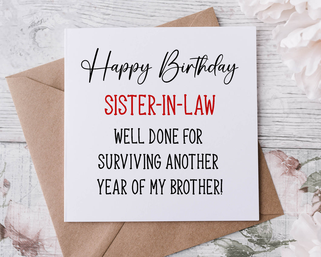 Funny Sister in Law Birthday Card Well Done For Surviving Another Year With My Brother Card For Her/Him