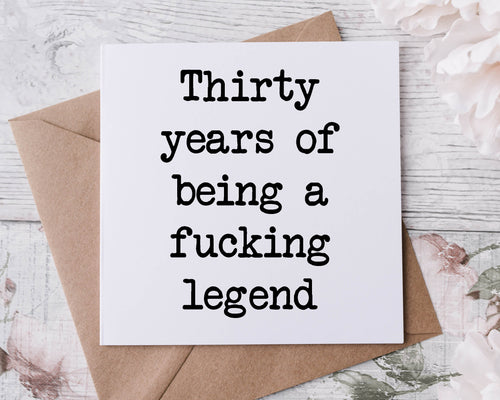 30th Birthday Card 30 Years of Being A Fucking Legend Rude Adult Humour Birthday Card Happy Birthday Bestie  30th, 40th, 50th, 60th 70th