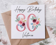 Load image into Gallery viewer, Personalised 80th Birthday Card Floral Design, Age &amp; Name Birthday Card for Her 40th, 50th 70th, 60th, 90th, 100th
