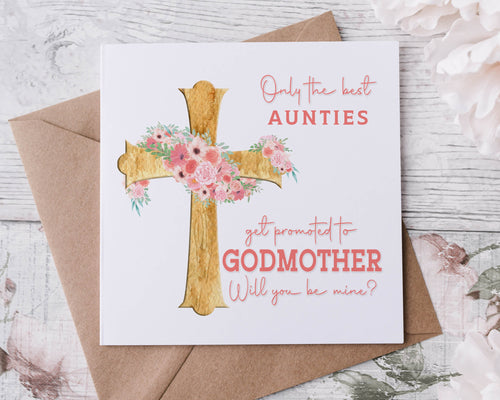 Only The Best Aunties Get Promoted to Godmother, Greeting Card, Will You be Mine