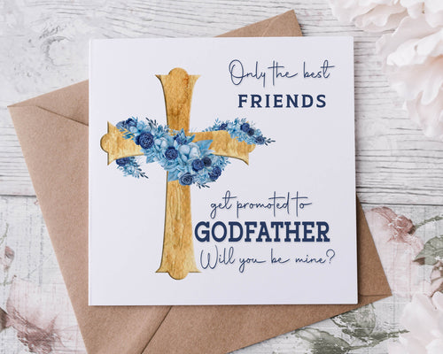 Only The Best Friends Get Promoted to Godfather, Greeting Card, Will You be Mine