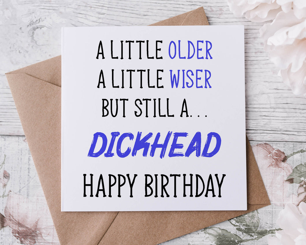 Dickhead Birthday Card Rude Adult Humour Birthday Card for Him  30th, 40th, 50th, 60th 70th
