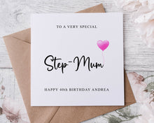 Load image into Gallery viewer, Personalised Step-Mum Birthday Card, Special Relative, Happy Birthday, Age Card For Her 30th, 40th,50th Any Age Med Or Lrg
