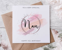Load image into Gallery viewer, Personalised Nan Birthday Card, Special Relative, Happy Birthday, Age Card For Him 30th, 40th,50th, 60th, 70th, 80th, Any Age Med Or Lrg
