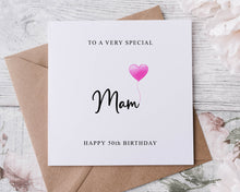 Load image into Gallery viewer, Personalised Mam Birthday Card, Special Relative, Happy Birthday, Age Card For Her 30th, 40th,50th Any Age Med Or Lrg

