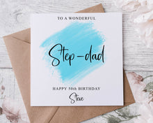 Load image into Gallery viewer, Personalised Step dad Birthday Card, Special Relative, Happy Birthday, Age Card For Him 30th, 40th,50th, 60th, 70th, 80th, Any Age
