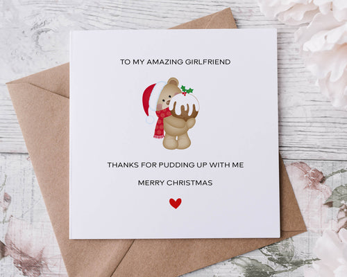 Christmas Card for Girlfriend, Thanks for Pudding up with me Teddy for Her/Him, Merry Christmas Personalised Greeting Card