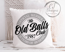 Load image into Gallery viewer, The Old Balls Club | Birthday Milestones | Birthday Gift | Birthday Gift | White Super soft printed Cushion Cover | 35,40,45,50,55,60,65,70
