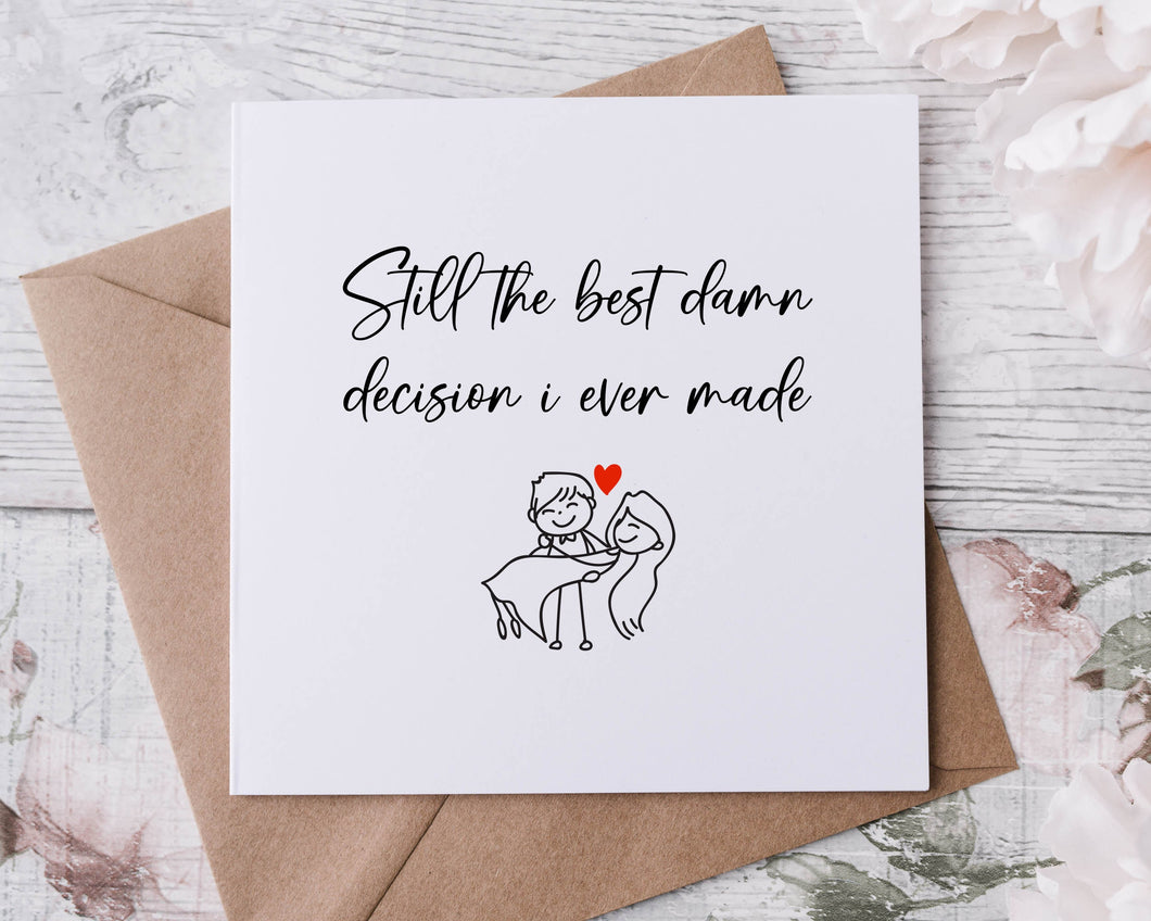 Valentines Card - Still The Best Damn Decision I Ever Made - Greeting Card for Her or Him - Valentine Gift- Minimal Design