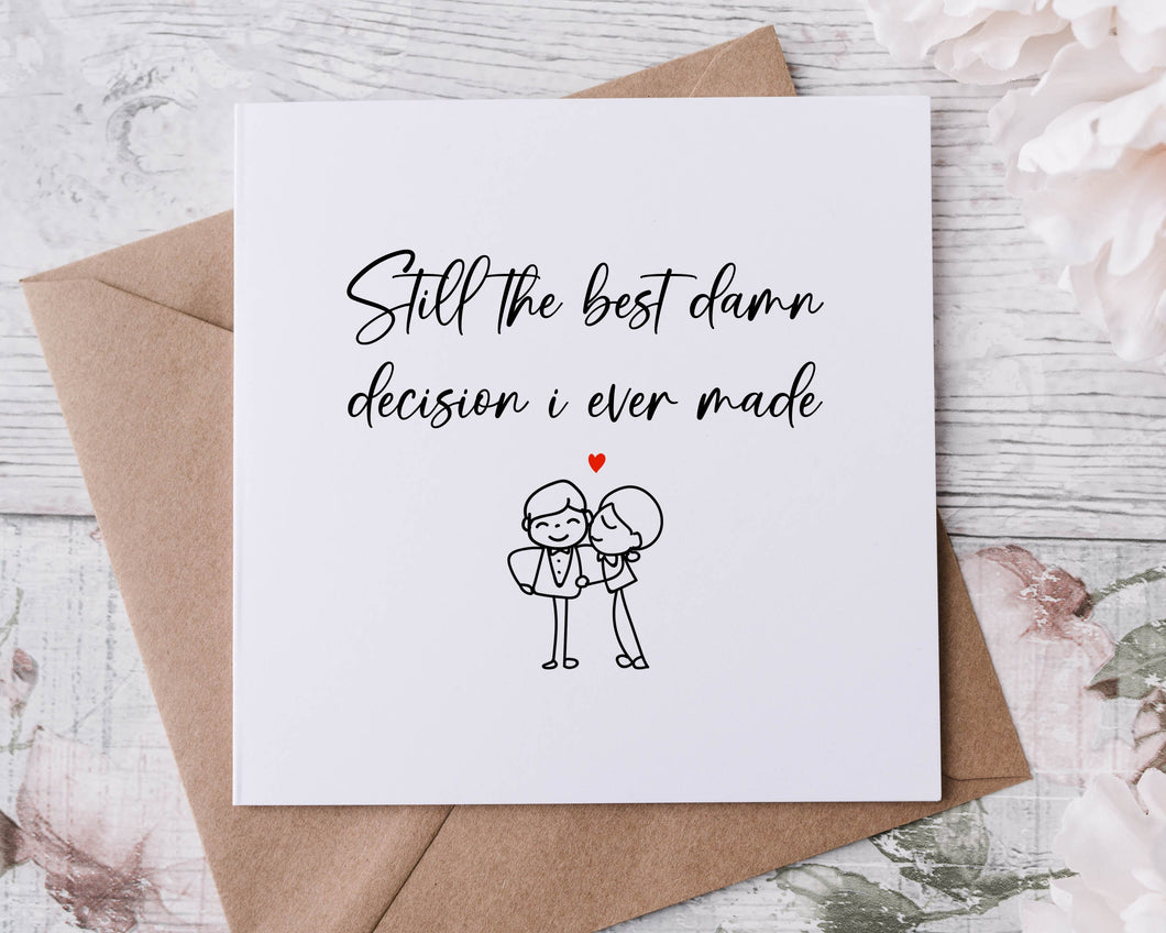 Mr and Mr Valentines Card - Still The Best Damn Decision I Ever Made - Greeting Card for Her or Him - Valentine Gift- Minimal Design