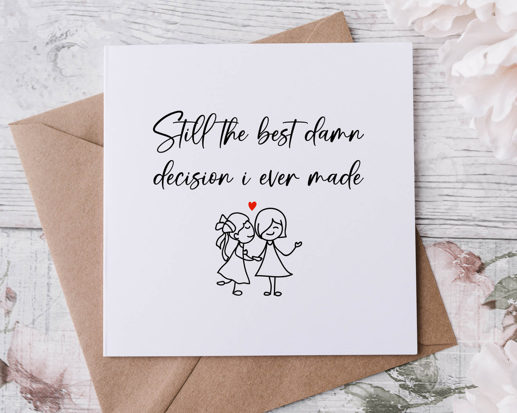 Mrs and Mrs Valentines Card - Still The Best Damn Decision I Ever Made - Greeting Card for Her - Valentine Gift- Minimal Design