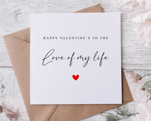 Love of My Life Valentines Card - 2 sizes Available- Greeting Card for Her or Him - Valentine Gift- Minimal Design