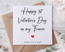 Load image into Gallery viewer, Personalised Fiance/ Fiancee Valentines Card - 1st Valentines As My Fiance/ Fiancee , Greeting card for Him or Her, Valentine Gift
