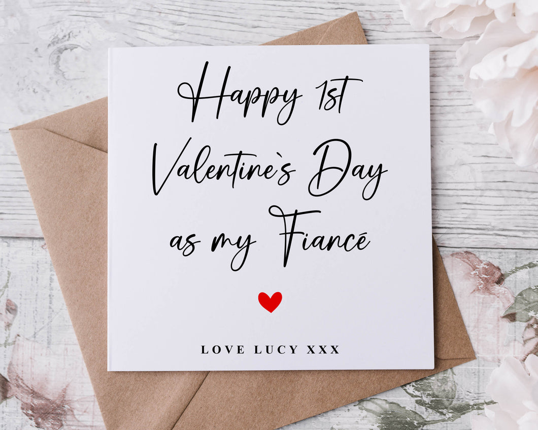 Personalised Fiance/ Fiancee Valentines Card - 1st Valentines As My Fiance/ Fiancee , Greeting card for Him or Her, Valentine Gift