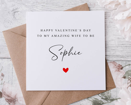 Personalised Wife to be Valentines Card - Customised with Name Heart Greeting card for Her, 2 sizes Available - Valentine Gift