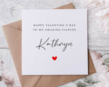 Load image into Gallery viewer, Personalised Fiance/ Fiancee Valentines Card - Customised with Name Greeting card for Him or Her, 2 sizes Available - Valentine Gift

