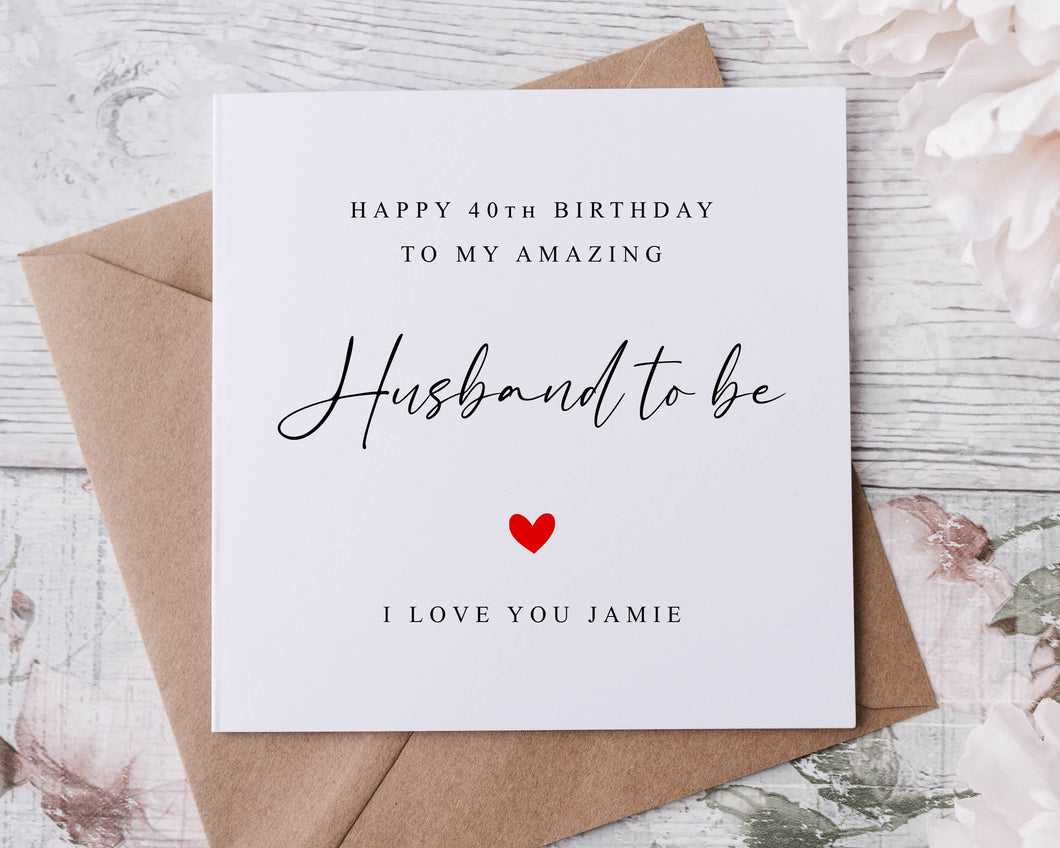 Personalised Husband to be Birthday Card- Greeting Card Customised with Name and Any For Him 30th 40th 50th 18th 21st 60th 70th