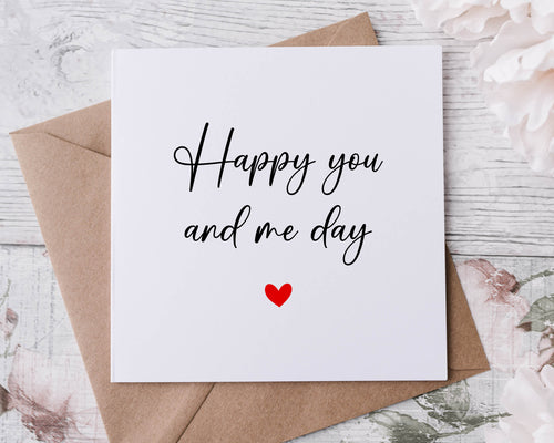 Happy You and Me Day Valentines/Anniversay Card Heart Greeting card for Her/Him, 2 sizes Available - Gift Wife/Girlfriend/Fiance/Boyfriend