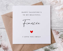 Load image into Gallery viewer, Personalised Fiance/ Fiancee Valentines Card - Greeting card for Him or Her, 2 sizes Available - Valentine Gift
