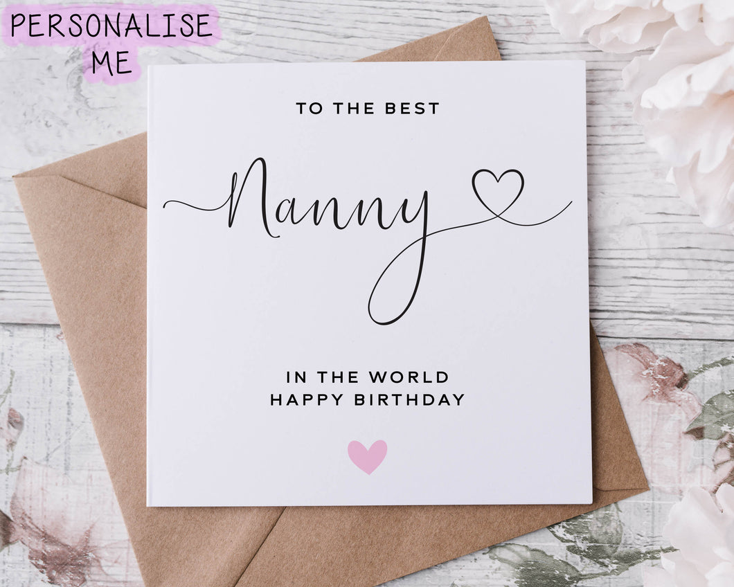 Personalised Nanny Birthday Card, Best Nanny in the World, Happy Birthday, Age Card For Her 30th, 40th,50th, 60th, 70th, 80th, Any Age