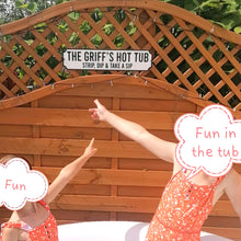Load image into Gallery viewer, Personalised Hot Tub Sign - Strip, Dip &amp; Take A Sip - Weatherproof UV Printed Acrylic Garden Decor - Street Sign
