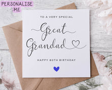 Load image into Gallery viewer, Personalised Great Grandad Birthday Card, Special Grandad, Happy Birthday, Age Card For Him, 50th, 60th, 70th, 80th, 90th
