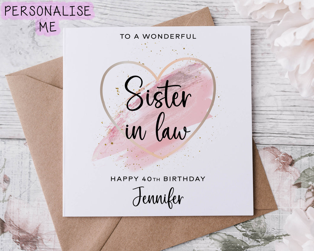 Personalised Wonderful Sister in Law Birthday Card with Pink Theme Heart, Age and name Card For Her 30th, 40th, 50th, 60th, 70th, 80th