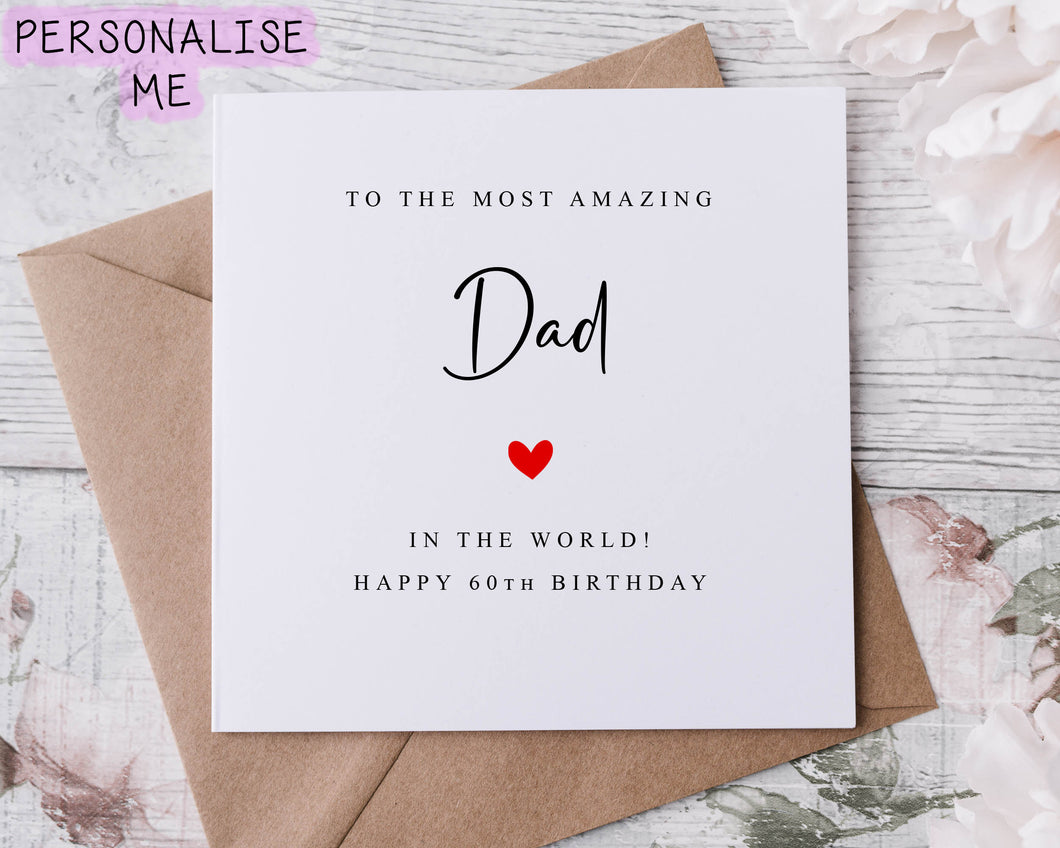 Personalised Worlds Best Dad Birthday Card with Red Heart, Age, Card For Him 30th, 40th,50th, 60th, 70th, 80th, Any Age
